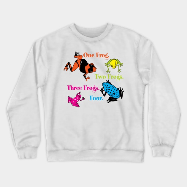 One Frog, Two Frogs, Three Frogs, Four Crewneck Sweatshirt by Buffyandrews